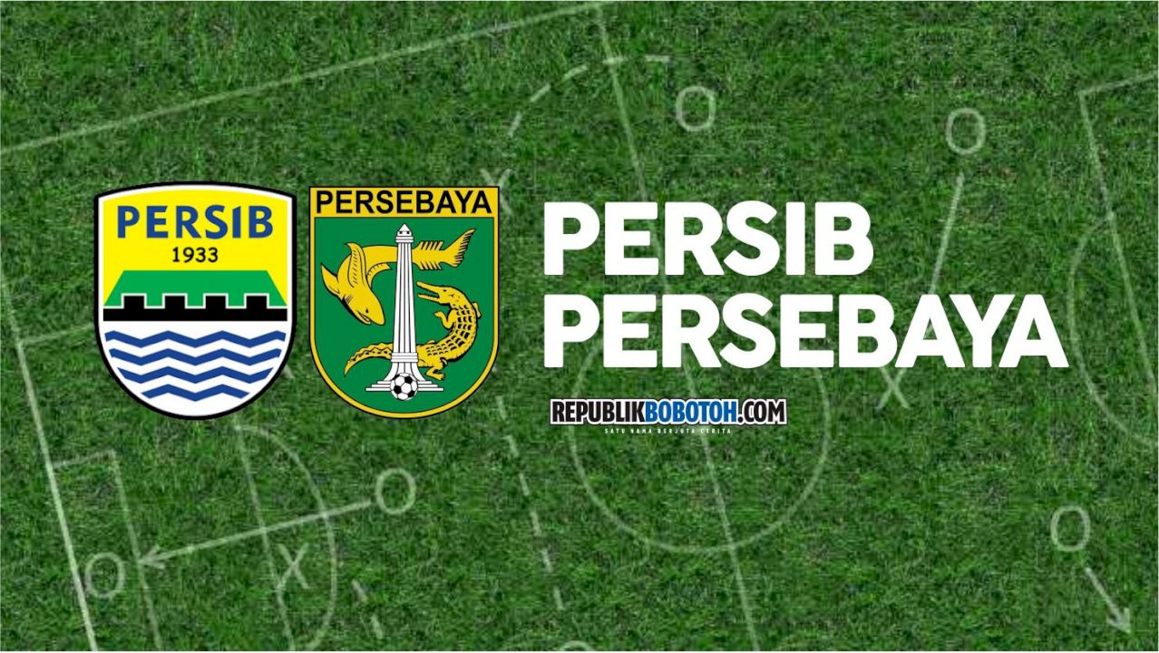 Prediksi Liga 1: Persib vs Persebaya, Jadwal Siaran Langsung dan Link Live Streaming
